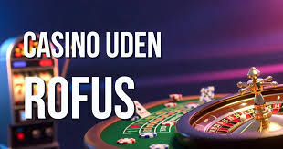 Casino uden ROFUS i Danmark Spil uden restriktioner Casino uden ROFUS i Danmark Spil uden restriktioner