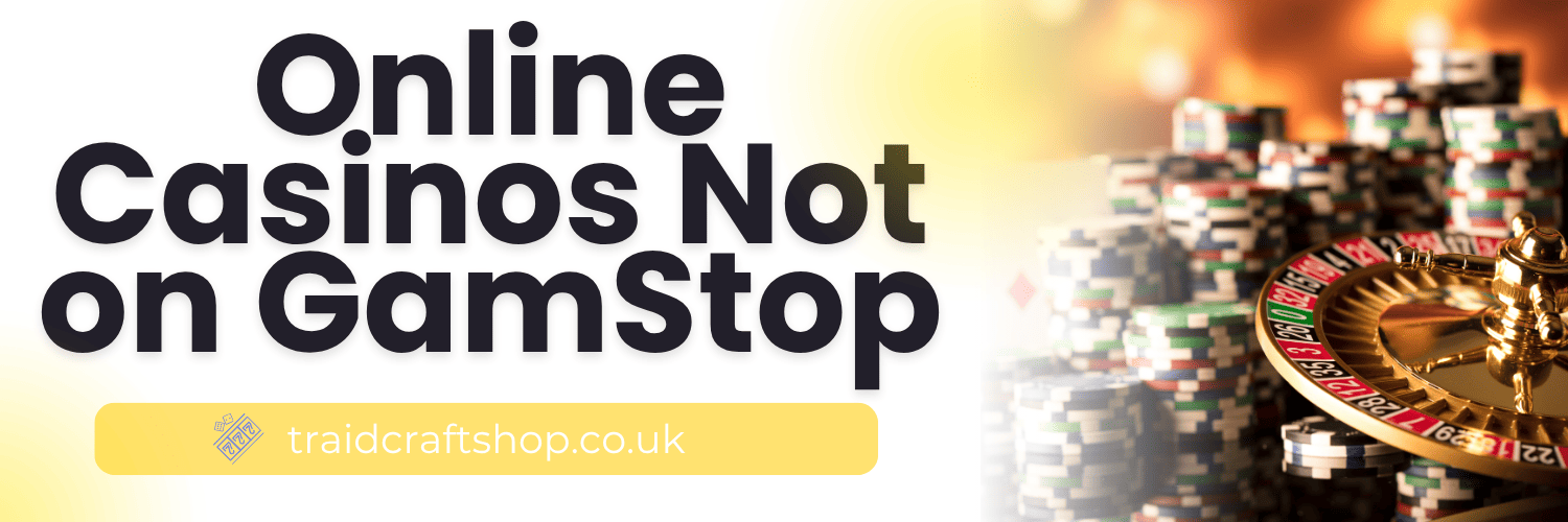 Exploring Casinos Not on GamStop A Guide to Your Options Exploring Casinos Not on GamStop A Guide to Your Options