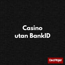 Online Casino Utan BankID - En Guide till Säkra Spel Online Casino Utan BankID - En Guide till Säkra Spel