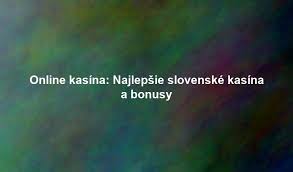 Zoznam najlepších online kasín Bezpečné a zábavné hry